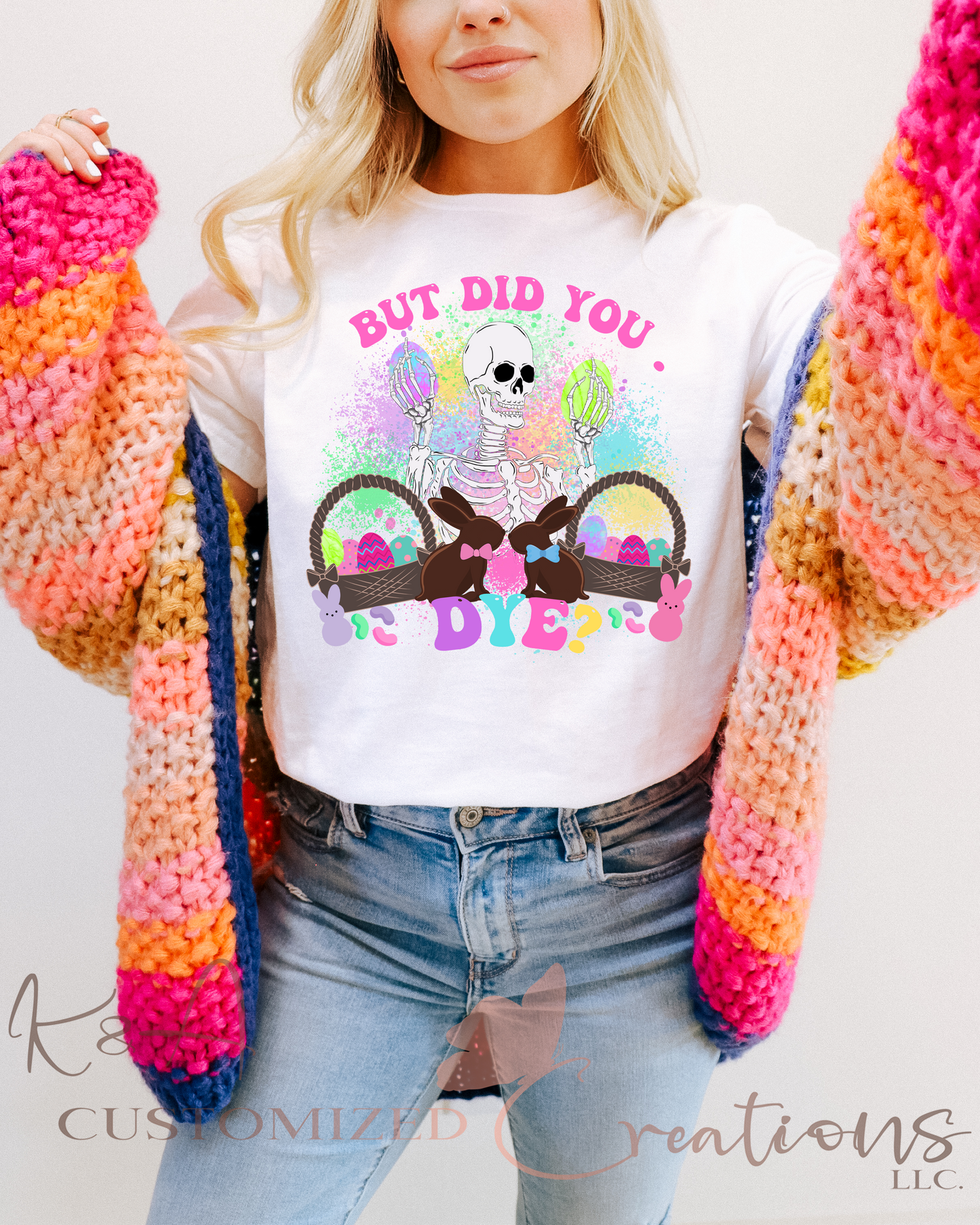 But Did You Dye Tee