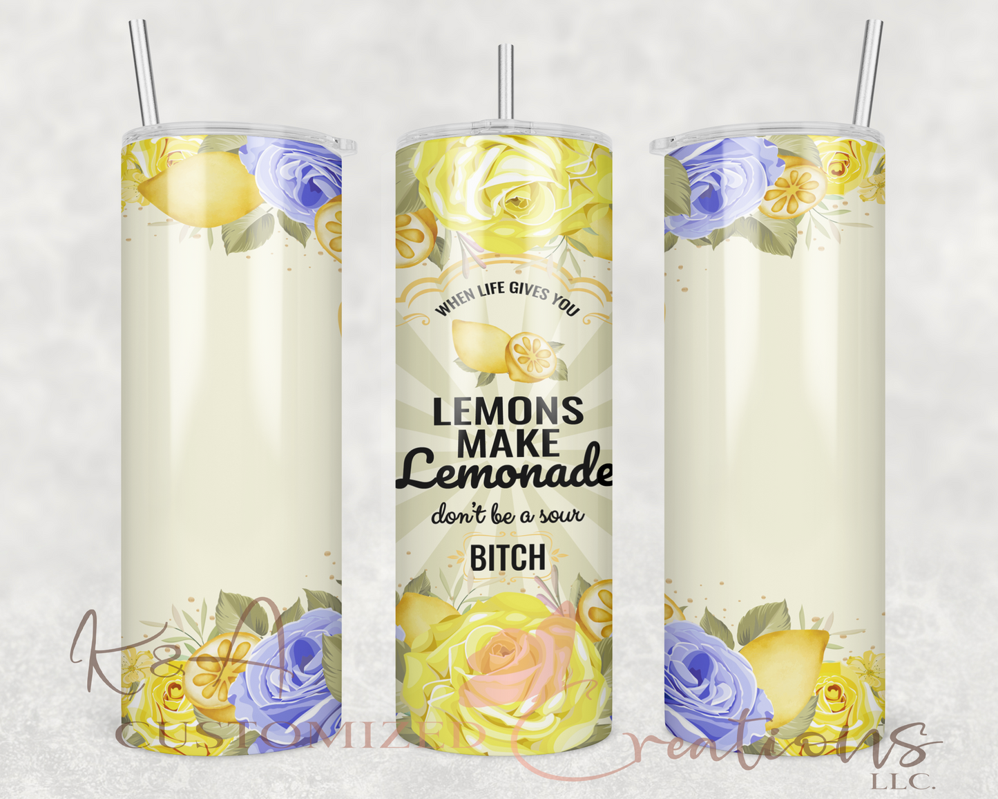 When Life Gives You Lemons 20oz Tumbler