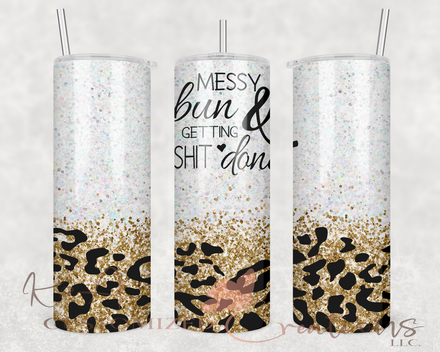 Messy Bun & Getting Shit Done Leopard 20oz Tumbler