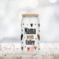 Mama Needs Coffee Libby Glass Can