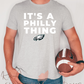 It's A Philly Thing Tee