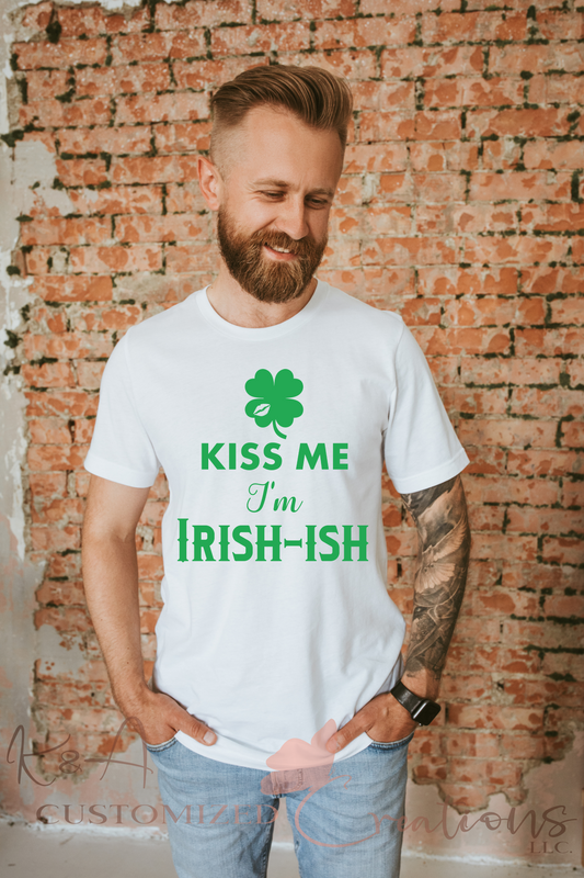 Kiss Me I'm Irish-Ish Tee